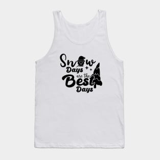 snow days are the best days quote Tank Top